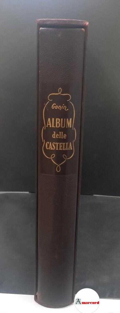 Gonin, Enrico. , and Gribaudi Rossi, Elisa. , Casalis, Goffredo. Album delle castella feudali della monarchia di Savoia Torino Bottega d'Erasmo, 1965 - Enrico Gonin - copertina