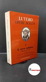 Luther, Martin. , and Sbrozi, Marco. , De Michelis Pintacuda, Fiorella. 6: Il servo arbitrio (1525) Torino Claudiana, 1993