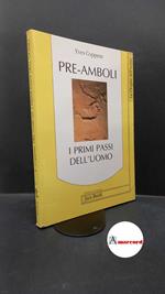 Coppens, Yves. Preamboli : i primi passi dell'uomo. Milano Jaca Book, 1990