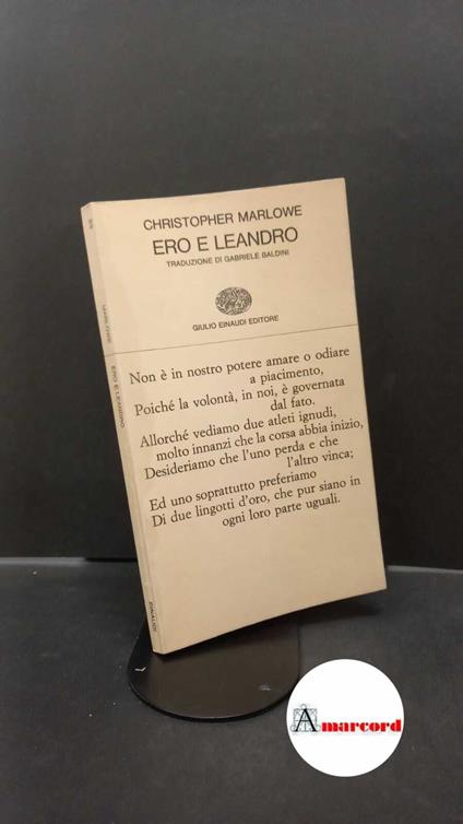 Marlowe, Christopher. , and Baldini, Gabriele. Ero e Leandro Torino G. Einaudi, 1965 - Christopher Marlowe - copertina