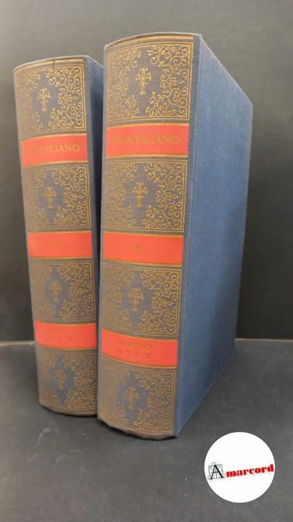 Quintilianus, Marcus Fabius. , and Faranda, Rino. , Pecchiura, Piero. L'istituzione oratoria 2 volumi Torino Unione tipografico-editrice torinese, 1979 - copertina