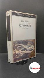 Valéry, Paul. , and Robinson-Valéry, Judith. 1: I quaderni, ego, ego scriptor, gladiator Milano Adelphi, 1985