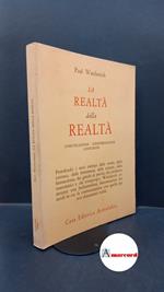 Watzlawick Paul, La realta della realta, Astrolabio, 1976