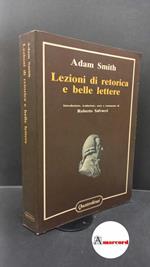 Smith, Adam. , and Salvucci, Roberto. Lezioni di retorica e belle lettere Urbino Quattro venti, 1985