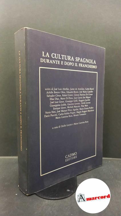 Convegno internazionale di Palermo. , and Abellán, José Luis. , Lottini, Otello. , Ruta, Maria Caterina. La cultura spagnola durante e dopo il franchismo : atti del Convegno internazionale di Palermo, 4-6 maggio 1979. Roma Cadmo, 1982 - Dario Fo - copertina