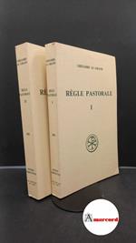 Gregorius I. , and Morel, Charles. , Judic, Bruno. , Rommel, Floribert. Règle pastorale 2 voll. Paris Les éditions du cerf, 1992