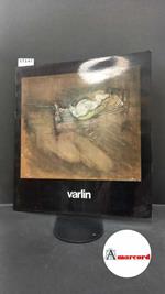 Testori, Giovanni. , Varlin. Willy Varlin : Rotonda di via Besana, marzo-aprile 1976. Milano Electa, 1976