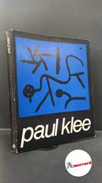 Benincasa, Carmine. , Klee, Paul. Paul Klee : oli (1924-1940), acquarelli (1910-1940), disegni (1927-1940). Bari Dedalo, 1979