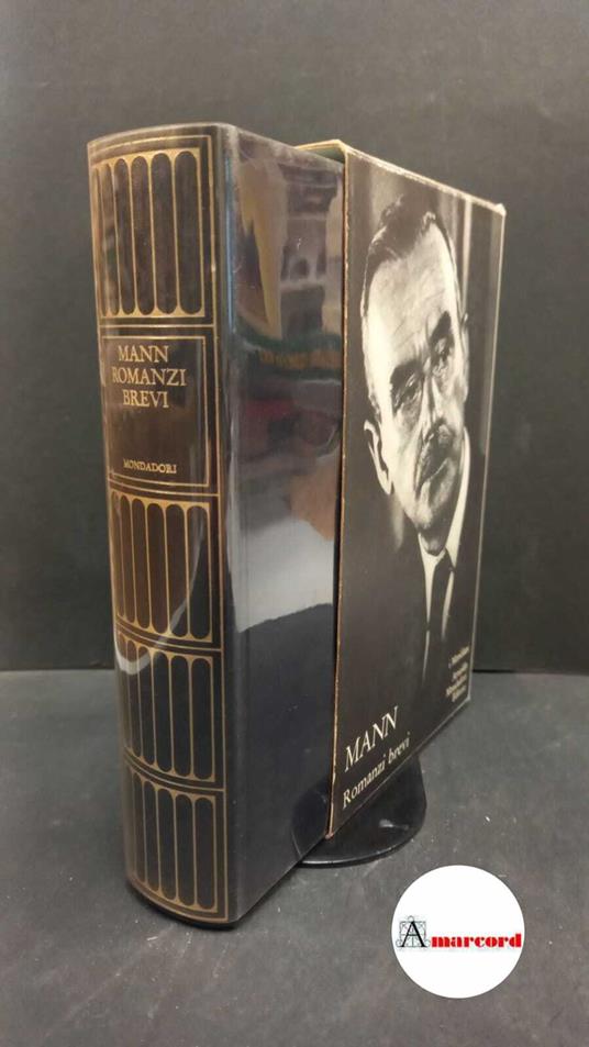 Mann, Thomas. , and Fertonani, Roberto. Romanzi brevi Milano Mondadori, 1981 - Thomas Mann - copertina