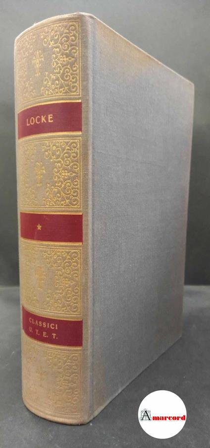 Locke, John. , and Abbagnano, Nicola. , Taylor Abbagnano, Marian. Saggio sull'intelletto umano Torino UTET, 1971 - John Locke - copertina