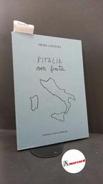 Consagra, Pietro. L'Italia non finita Milano V. Scheiwiller, 1987