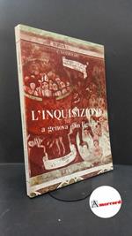 Brizzolari, Carlo. L'Inquisizione a Genova e in Liguria Genova ERGA, 1974