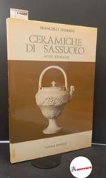 Liverani, Francesco. Ceramiche di Sassuolo : note storiche. Faenza Faenza editrice, 1980