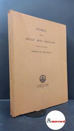 Maniago, Fabio : di. Storia delle belle arti friulane Udine Accademia di scienze, lettere e arti, 1972