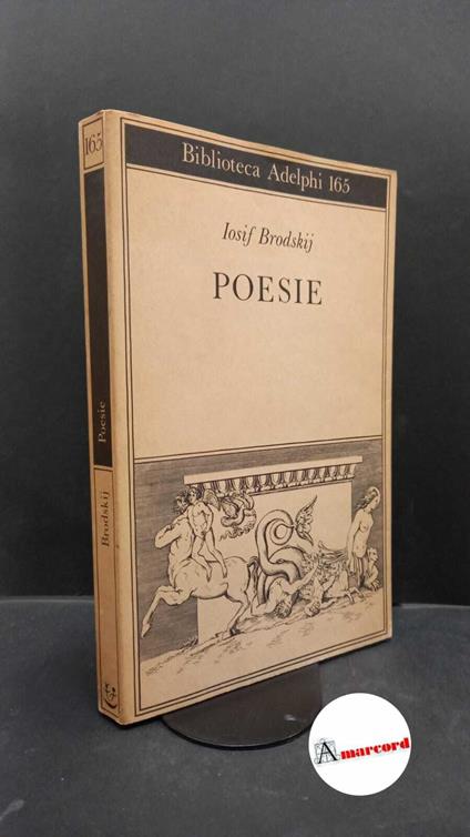 Brodskij, Iosif. , and Vitale, Serena. Poesie italiane Milano Adelphi, 1986 - Iosif Brodskij - copertina