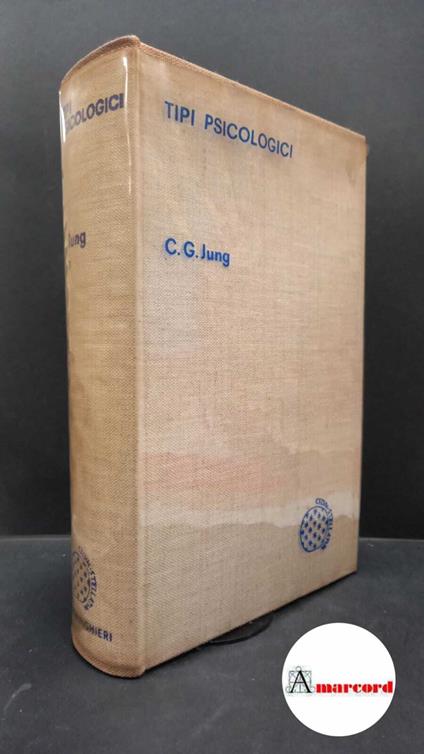 Jung, Carl Gustav. , and Musatti, Cesare L.. , Aurigemma, Luigi. 6: Tipi psicologici Torino P. Boringhieri, 1969 - Carl Gustav Jung - copertina