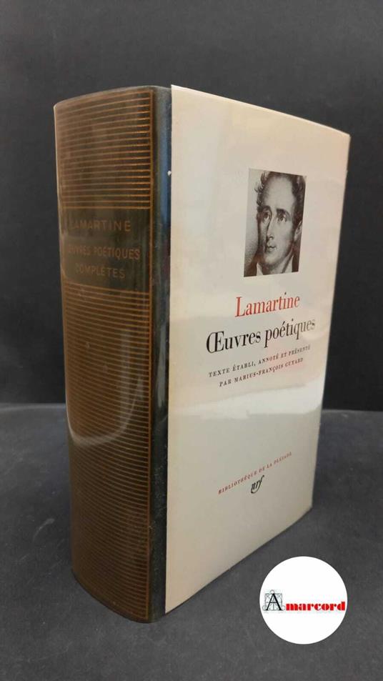 Lamartine, Alphonse : de. , and Guyard, Marius François. Oeuvres poétiques complètes Paris Gallimard, 1963 - copertina