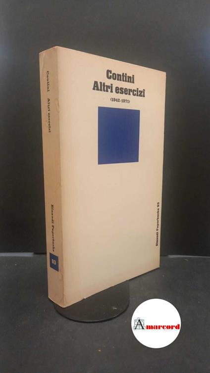 Contini, Gianfranco. Altri esercizi, 1942-1971 Torino G. Einaudi, 1972 - Gianfranco Contini - copertina