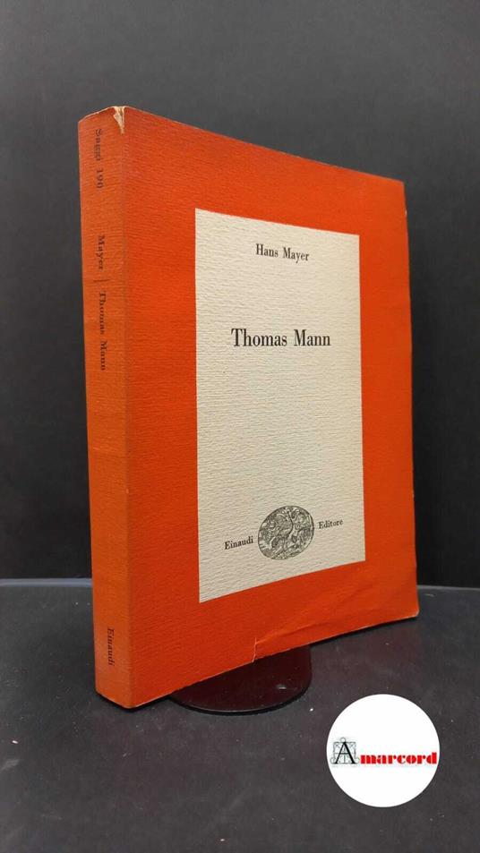 Mayer, Hans. , and Bovero, Clara. Thomas Mann [Torino] Einaudi, 1955 - Hans Mayer - copertina