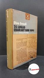 Grandi Dino, 25 luglio. Quarant'anni dopo. il Mulino, 1983