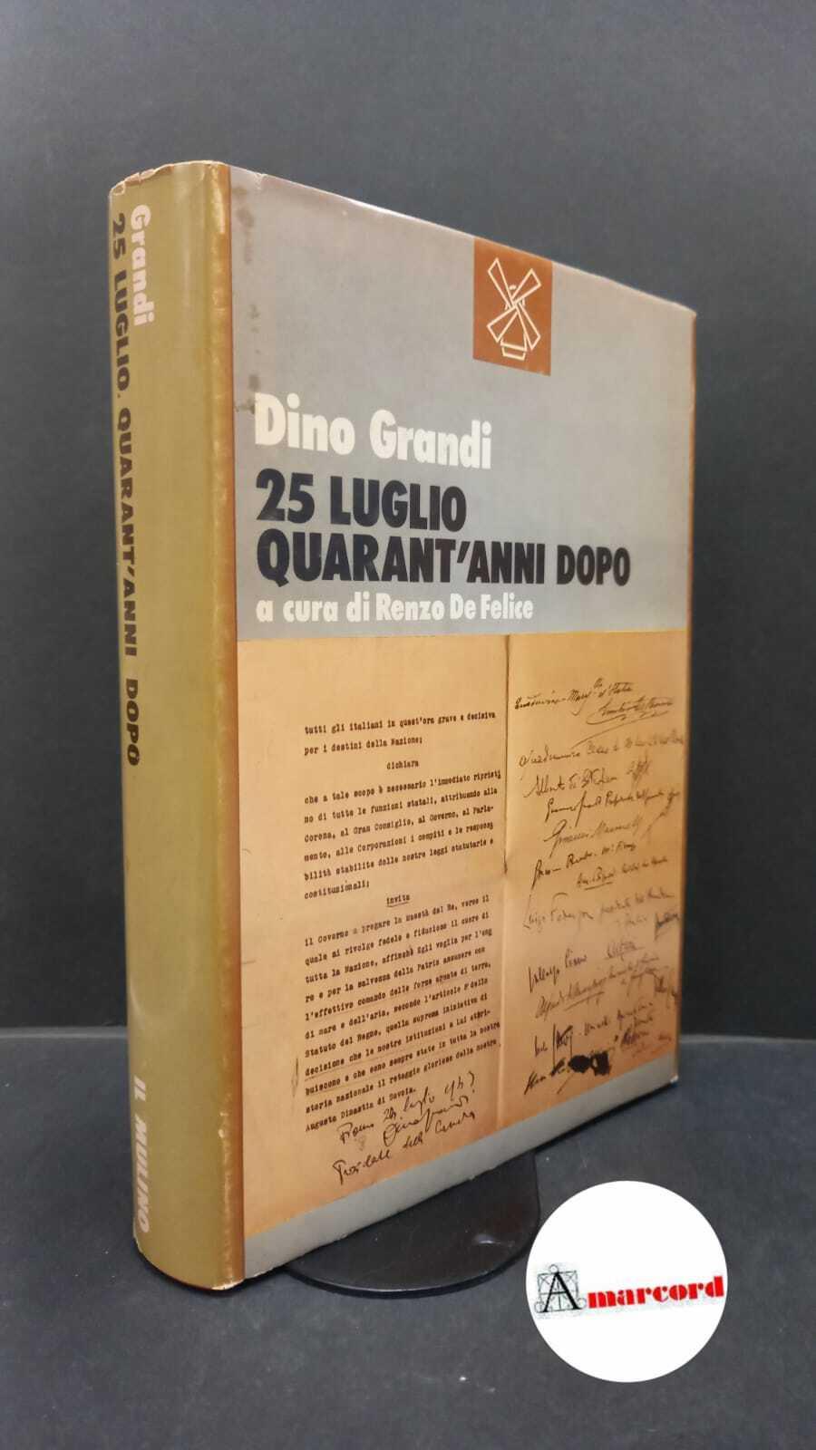 Grandi Dino, 25 luglio. Quarant'anni dopo. il Mulino, 1983