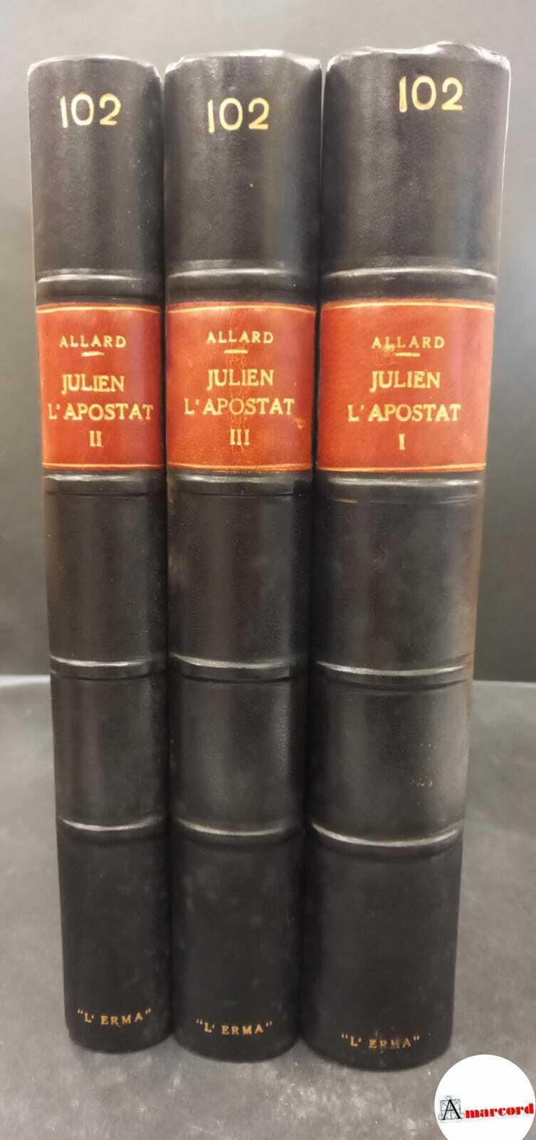 Allard, Paul. Julien l'Apostat 3 voll. Roma L'Erma di Bretschneider, 1972