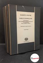 Freyre, Gilberto. , and Pescetto, Alberto. Case e catapecchie : la decadenza del patriarcato rurale brasiliano e lo sviluppo della famiglia urbana 2 voll. Torino G. Einaudi, 1972