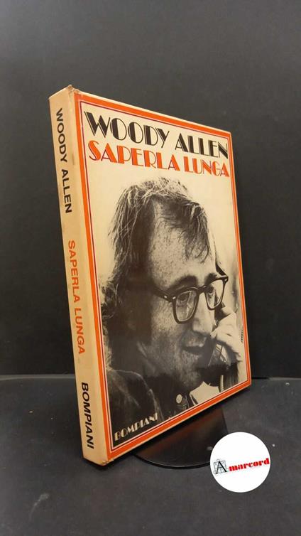 Allen, Woody. Saperla lunga Milano Bompiani, 1973 prima edizione - Woody Allen - copertina