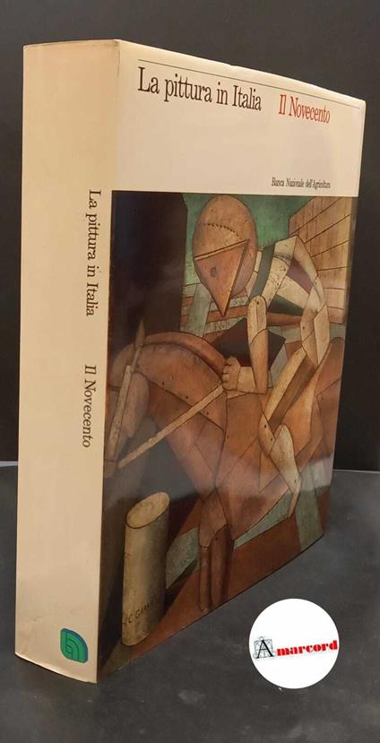 Anzani, Giovanni. , Pirovano, Carlo. Il Novecento ?S.l.? Banca nazionale dell'agricoltura, 1991 - copertina