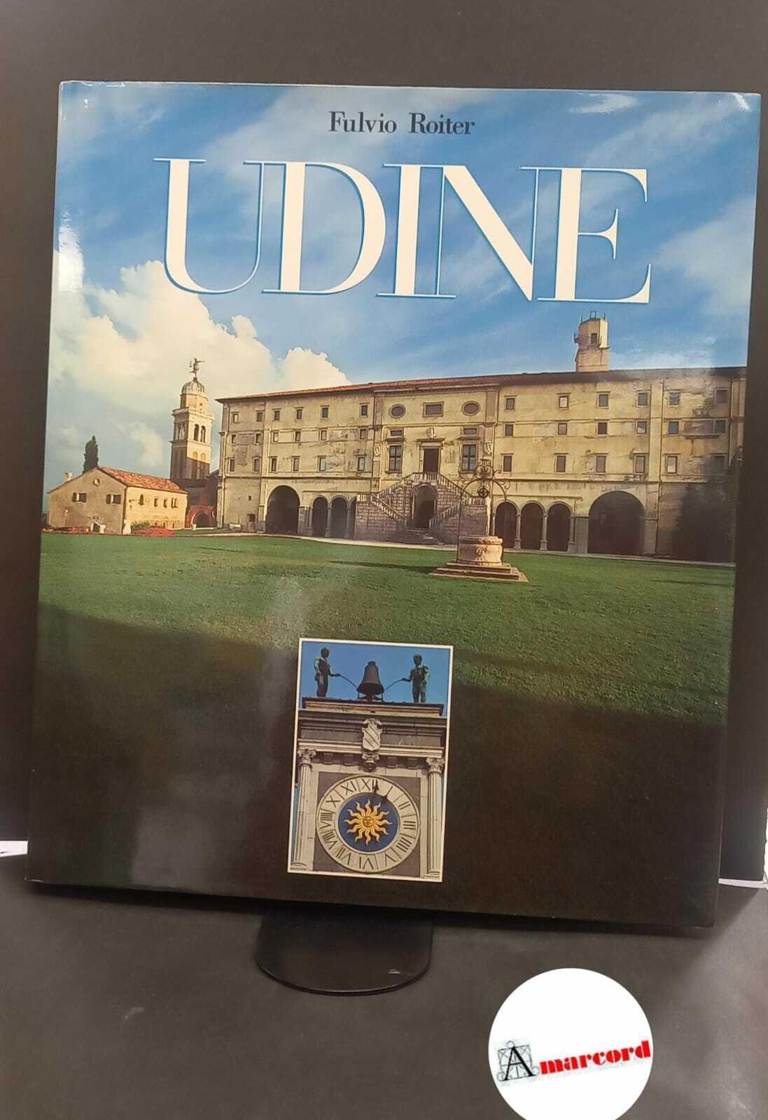 Roiter, Fulvio. , and Fortuna, Piero. Udine Udine Banca del Friuli, 1989