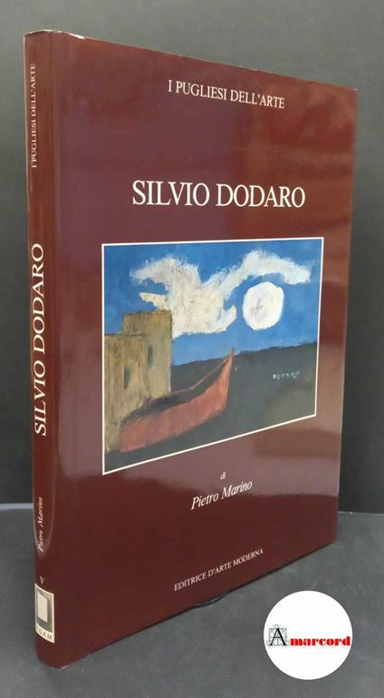 Dodaro, Silvio. , and Marino, Pietro. Silvio Dodaro Bari Editrice d'Arte Moderna, 1986 - copertina
