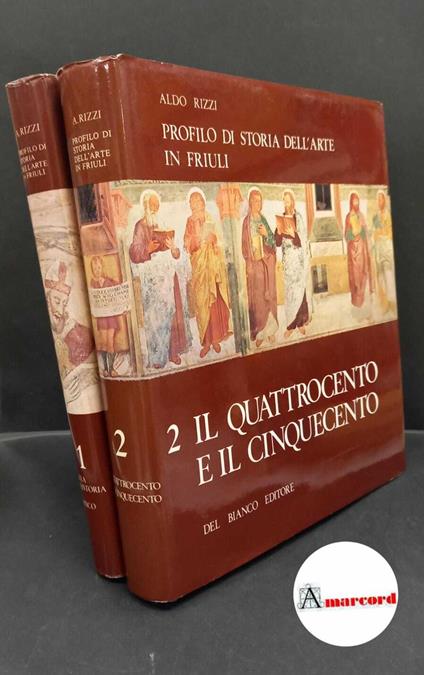 Rizzi, Aldo. Profilo di storia dell'arte in Friuli Udine Del Bianco, 1975 - Aldo Rizzi - copertina