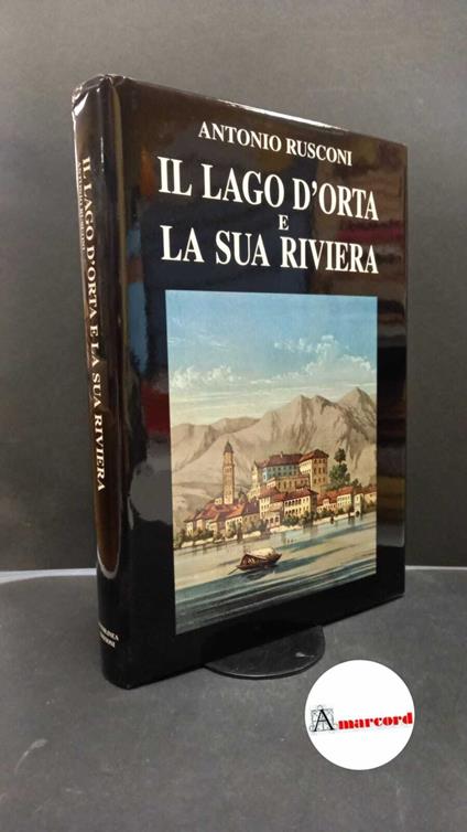 Rusconi, Antonio. Guida al Lago d'Orta e sua riviera : 1887. Novara Interlinea, 1995 - Antonio Rusconi - copertina