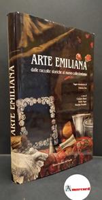 Zeri, Federico. , Pirondini, Massimo. , Manni, Graziano. , Negro, Emilio. Arte emiliana : dalle raccolte storiche al nuovo collezionismo. [S.l.] Banca Popolare dell'Emilia, 1989