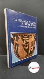 Borda, Maurizio. La ceramica italiota a figure rosse nei musei civici di Udine Udine Del Bianco editore, 1973