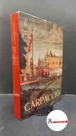 Zampetti, Pietro. , Carpaccio, Vittore. Vittore Carpaccio : Venezia, Palazzo ducale, 15 giugno-6 ottobre 1963. Venezia Alfieri, 1963