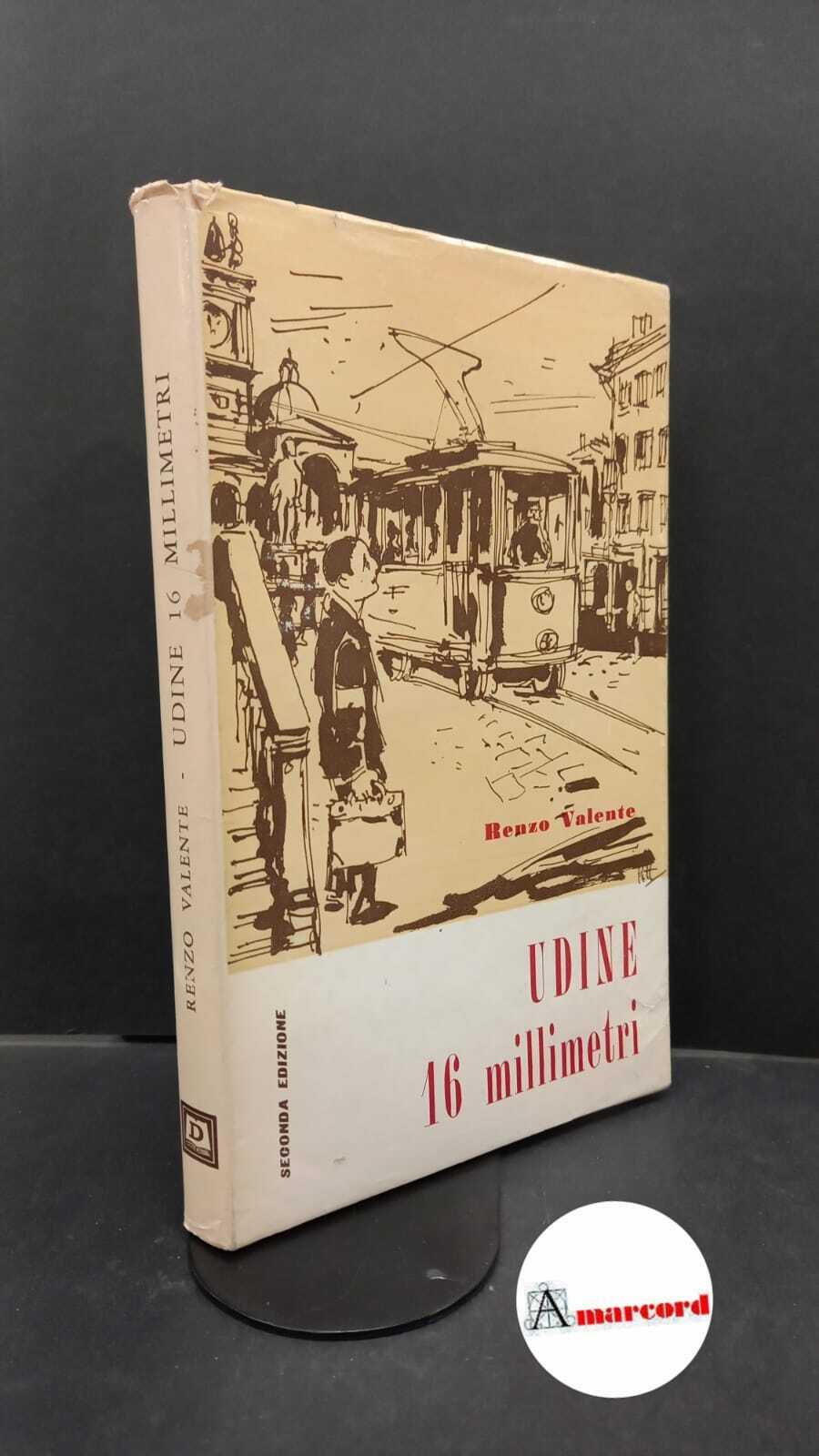 Valente, Renzo. Udine 16 millimetri Udine Doretti, 1963