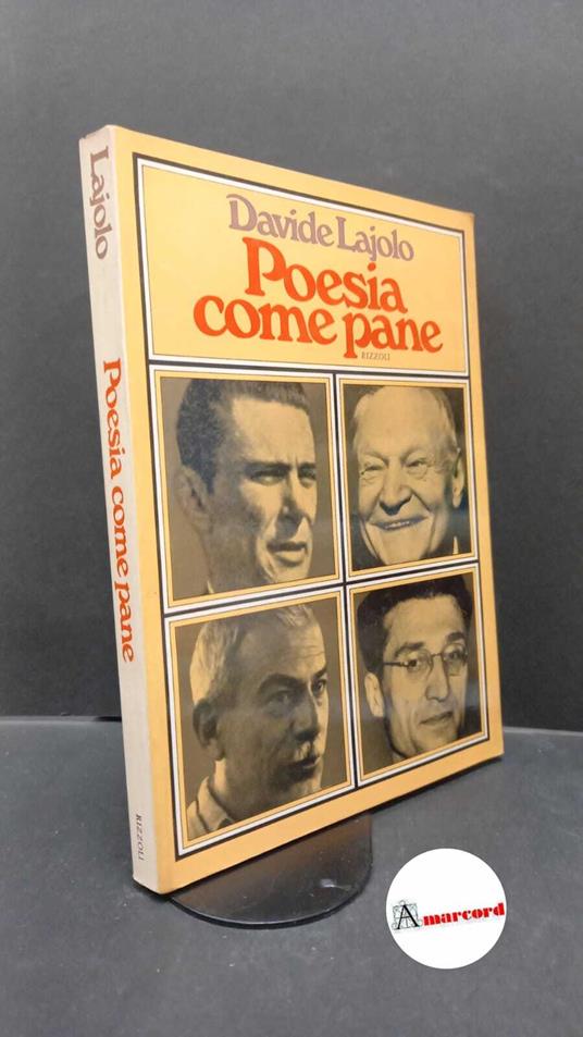 Lajolo, Davide. Poesia come pane : incontri e saggi. Milano Rizzoli, 1973 - Davide Lajolo - copertina