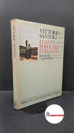 Santoli, Vittorio. I canti popolari italiani : ricerche e questioni. Firenze Sansoni, 1979