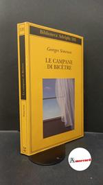 Simenon Georges. Le campane di Bicetre. Adelphi 2009