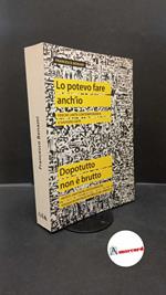 Bonami, Francesco. Lo potevo fare anch'io : perché l'arte contemporanea è davvero arte. Milano Gruner+Jahr/Mondadori, 2012
