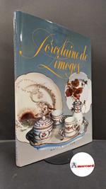 Mannoni, Edith. Porcelaine de Limoges Paris Massin, 1994