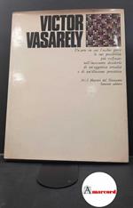 Mussa, Italo. , and Vasarely, Victor. Victor Vasarely Firenze Sansoni, 1980