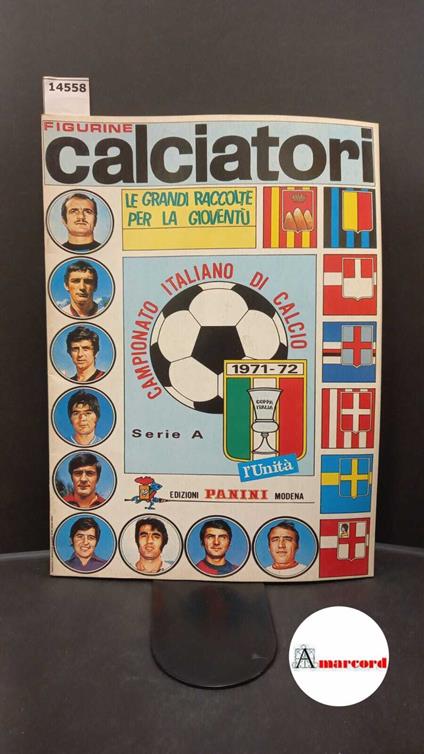CALCIATORI / GRANDE RACCOLTA FIGURINE 1971 - 1972 (L' Unità) SERIE A - copertina