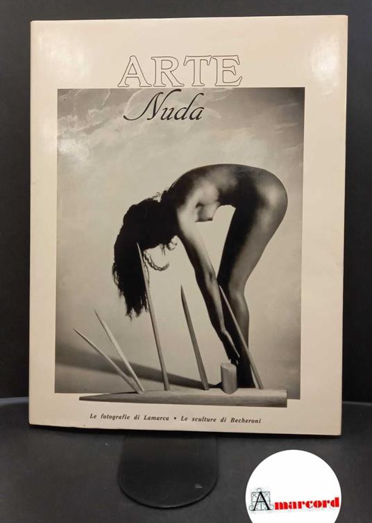 Lamarca, Paolo. , and Becheroni, Elvio. Artenuda Milano L'agrifoglio, 1992 - copertina