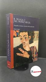 Caputo, Renato. Il tragico nel primo Hegel : tragedia cristiana e destino della modernità. Lecce Pensa multimedia, 2006