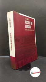 Cortesi, Luigi. Nascita di una democrazia : guerra, fascismo, Resistenza e oltre. Roma Manifestolibri, 2004