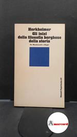 Horkheimer, Max. , and Backhaus, Giorgio. Gli inizi della filosofia borghese della storia Torino Einaudi, 1978