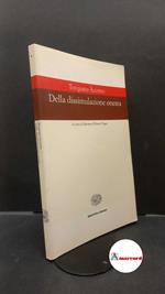 Accetto, Torquato. , and Nigro, Salvatore Silvano. Della dissimulazione onesta Torino Einaudi, 1997