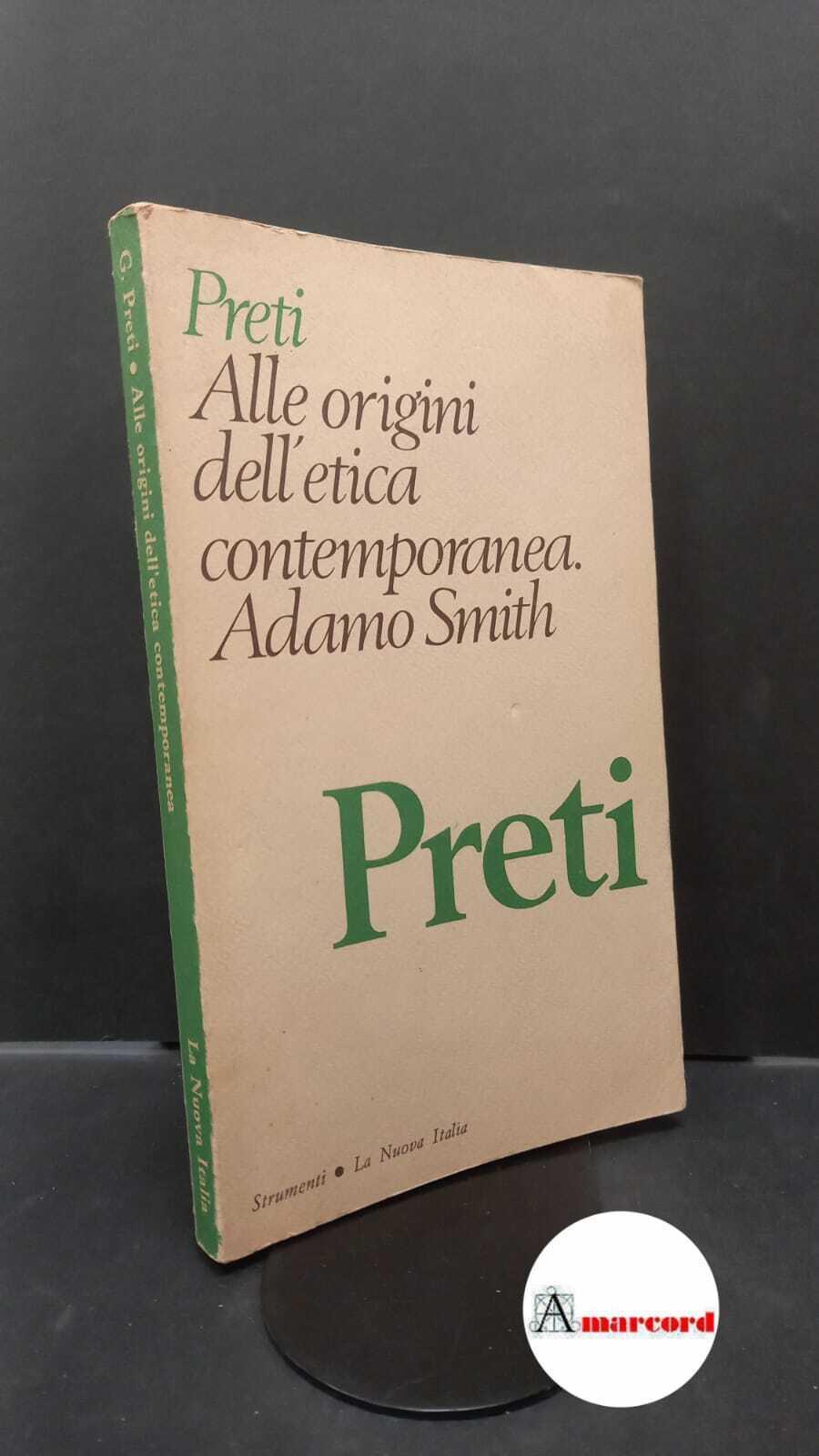 Preti, Giulio. Alle origini dell'etica contemporanea : Adamo Smith